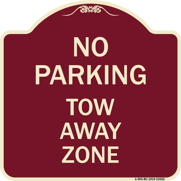 Signmission No Parking Tow Away Zone Heavy-Gauge Aluminum Architectural Sign, 18" x 18", BU-1818-23650 A-DES-BU-1818-23650 - main